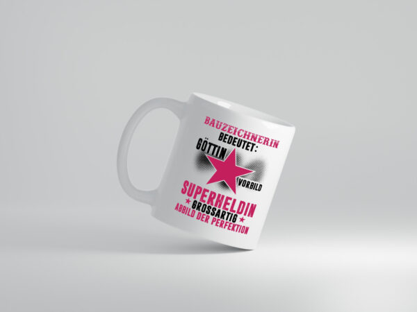 Bedeutung von Bauzeichnerin | Zeichnerin - Tasse Weiss - Kaffeetasse / Geschenk / Familie