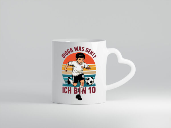 10 Geburtstag | 10 Jahre | Digga was geht ab | Fußball - Herzhenkel Tasse - Kaffeetasse / Geschenk / Familie