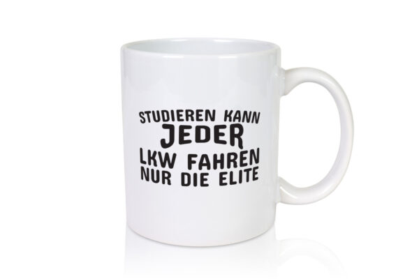 LKW Fahrer Tasse | Trucker Spruch | Lastwagen Humor - Tasse Weiss - Kaffeetasse / Geschenk / Familie