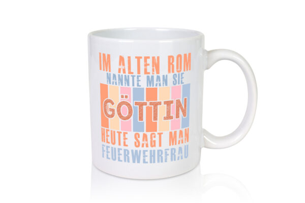 Heute sagt man: Feuerwehrfrau | Feuerwehr - Tasse Weiss - Kaffeetasse / Geschenk / Familie
