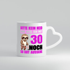 30. Geburtstag | Bitte kein neid | Faultier | 30 Jahre - Herzhenkel Tasse - Kaffeetasse / Geschenk / Familie