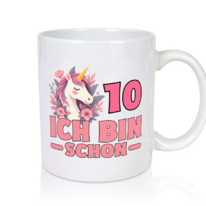 10. Geburtstag | 10 Jahre | Einhorn | bin schon 10 | Mädchen - Tasse Weiss - Kaffeetasse / Geschenk / Familie