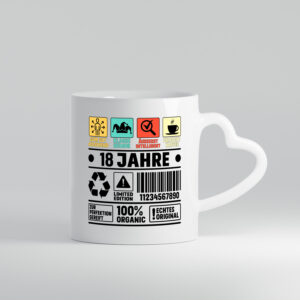 18. Geburtstag | 18 Jahre | Humor | Limited Edition - Herzhenkel Tasse - Kaffeetasse / Geschenk / Familie