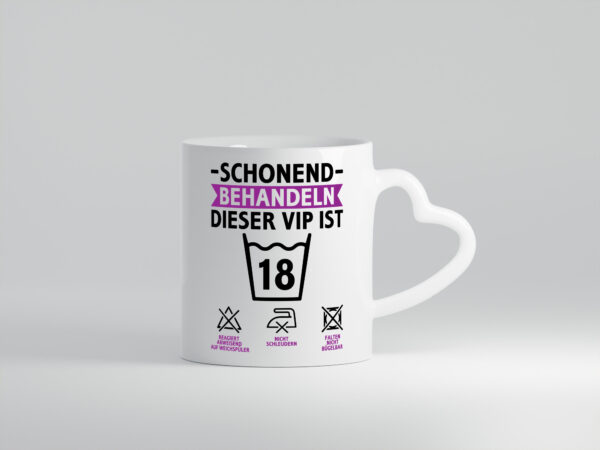 18 Geburtstag | schonend behandeln | 18 Jahre - Herzhenkel Tasse - Kaffeetasse / Geschenk / Familie