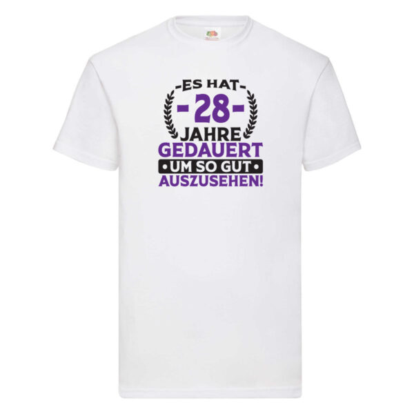 28 Jahre gedauert um so gut auszusehen | 28. Geburtstag T-Shirt Weiß