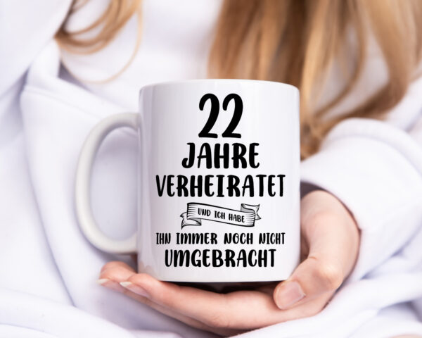 22 Jahre Verheiratet, immer noch am Leben! - Tasse Weiss - Kaffeetasse / Geschenk / Familie