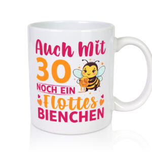 30. Geburtstag | Flottes Bienchen | 30 Jahre - Tasse Weiss - Kaffeetasse / Geschenk / Familie