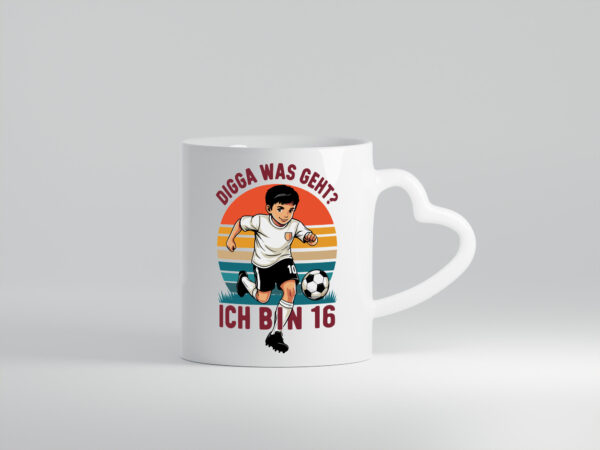 16 Geburtstag | 16 Jahre | Digga was geht ab | Fußball - Herzhenkel Tasse - Kaffeetasse / Geschenk / Familie