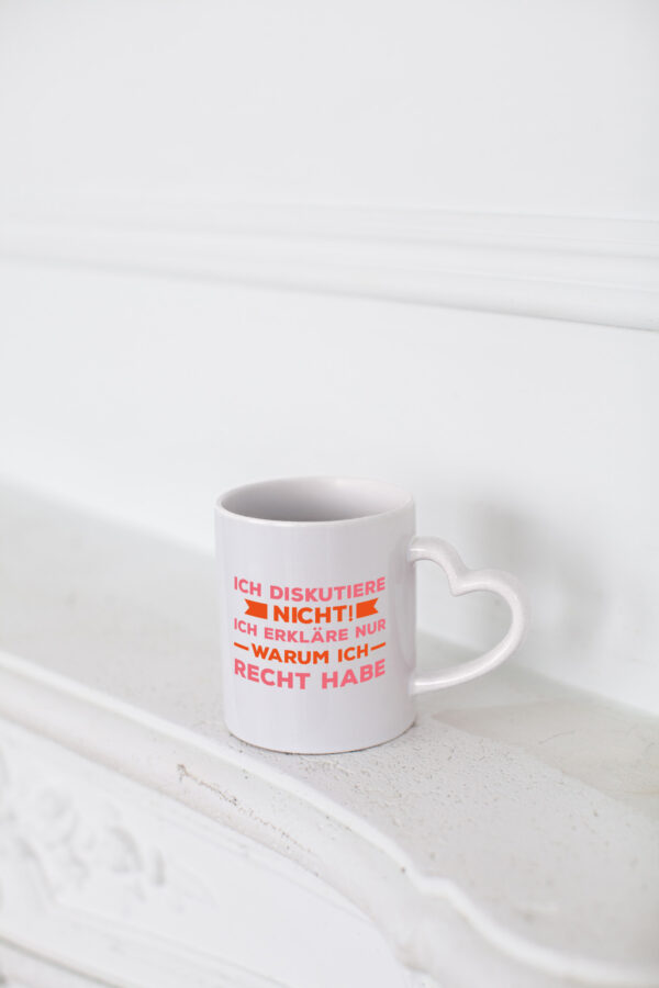 Ich diskutiere nicht | Spruch witzig | Besserwisser - Herzhenkel Tasse - Kaffeetasse / Geschenk / Familie