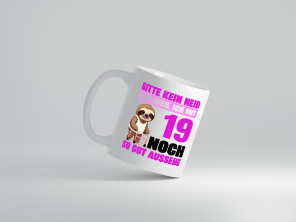 19. Geburtstag | Bitte kein neid | Faultier | 19 Jahre - Tasse Weiss - Kaffeetasse / Geschenk / Familie