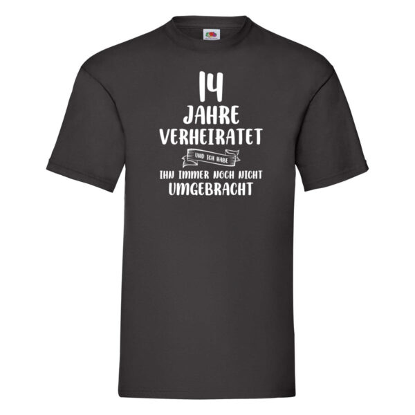 14 Jahre Verheiratet und immer noch nicht Umgebracht T-Shirt Schwarz