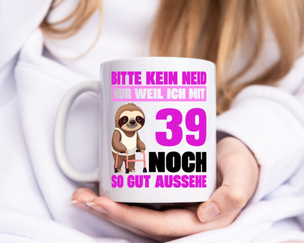 39. Geburtstag | Bitte kein neid | Faultier | 39 Jahre - Tasse Weiss - Kaffeetasse / Geschenk / Familie