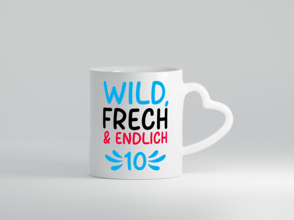 10. Geburtstag | 10 Jahre | Wild & Frech - Herzhenkel Tasse - Kaffeetasse / Geschenk / Familie