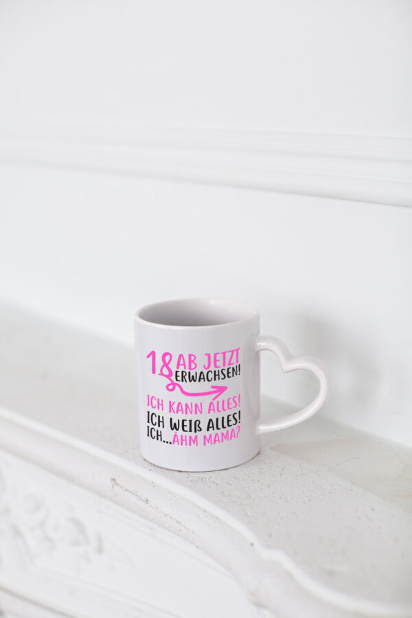 18 Ab jetzt erwachsen - Herzhenkel Tasse - Kaffeetasse / Geschenk / Familie