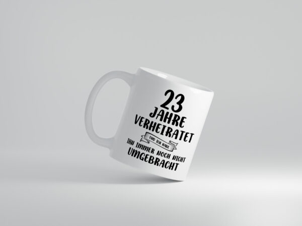 23 Jahre Verheiratet, immer noch am Leben! - Tasse Weiss - Kaffeetasse / Geschenk / Familie