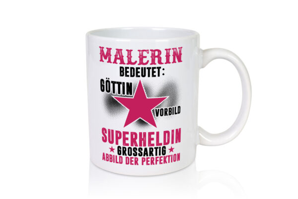 Bedeutung von Malerin | Malerinnen - Tasse Weiss - Kaffeetasse / Geschenk / Familie