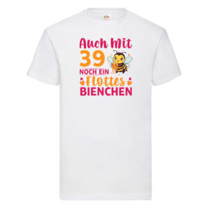 39. Geburtstag | Flottes Bienchen | 39 Jahre T-Shirt Weiß