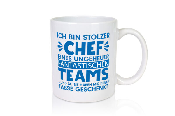 Stolzer Chef | Vorgesetzter Tasse | fantastisches Team - Tasse Weiss - Kaffeetasse / Geschenk / Familie