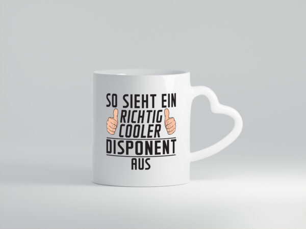Richtig Cooler Disponent | Zuteiler - Herzhenkel Tasse - Kaffeetasse / Geschenk / Familie