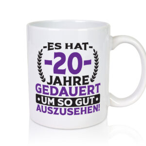 20 Jahre gedauert um so gut auszusehen | 20. Geburtstag - Tasse Weiss - Kaffeetasse / Geschenk / Familie