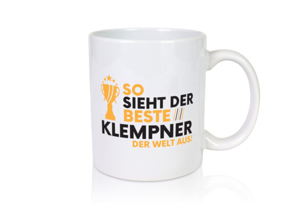 Der Weltbeste Klempner | Beruf klempnern - Tasse Weiss - Kaffeetasse / Geschenk / Familie