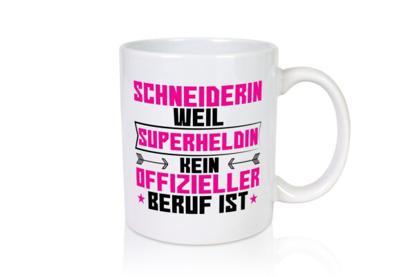 Superheldin Schneiderin | Beruf Schneiderei - Tasse Weiss - Kaffeetasse / Geschenk / Familie