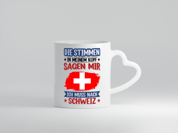 Schweiz | Urlaub | Stimmen in meinem Kopf | Traumland - Herzhenkel Tasse - Kaffeetasse / Geschenk / Familie