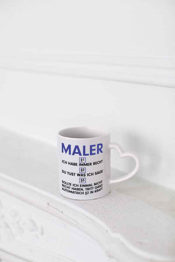 Ich habe immer Recht Maler | Malerei - Herzhenkel Tasse - Kaffeetasse / Geschenk / Familie