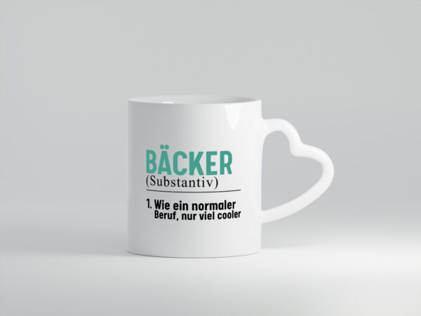 Bäcker wie ein normaler Beruf nur viel Cooler - Herzhenkel Tasse - Kaffeetasse / Geschenk / Familie