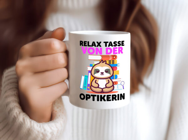 Relax Tasse: Optikerin | Augenoptik - Tasse Weiss - Kaffeetasse / Geschenk / Familie