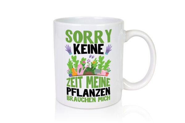 Meine Pflanzen brauchen mich - Tasse Weiss - Kaffeetasse / Geschenk / Familie