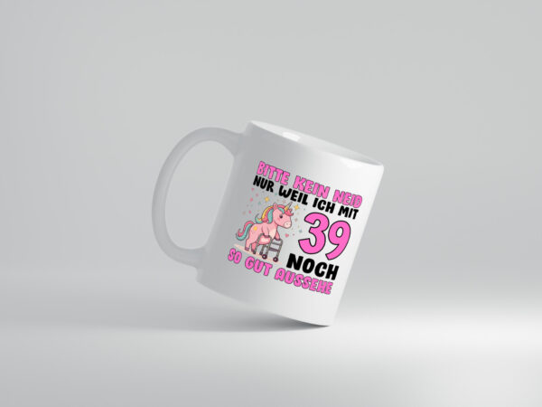 39. Geburtstag | 39 Jahre | Mit 39 noch so gut aussehen - Tasse Weiss - Kaffeetasse / Geschenk / Familie