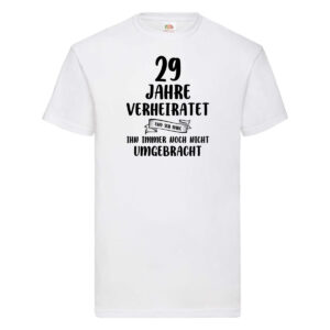 29 Jahre Verheiratet, immer noch am Leben! T-Shirt Weiß