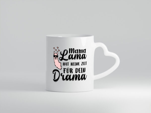 Mama Lama hat keine Zeit für Drama | Lama | Muttertag - Herzhenkel Tasse - Kaffeetasse / Geschenk / Familie