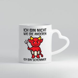 Ich bin nicht wie die anderen | frecher Teufel | Teenager - Herzhenkel Tasse - Kaffeetasse / Geschenk / Familie