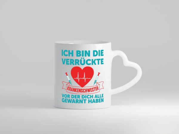 Verrückte Krankenschwester | Krankenhaus | nurse - Herzhenkel Tasse - Kaffeetasse / Geschenk / Familie