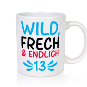 13. Geburtstag | 13 Jahre | Wild & Frech - Tasse Weiss - Kaffeetasse / Geschenk / Familie