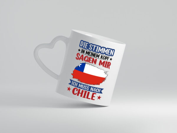 Chile | Urlaub | Stimmen in meinem Kopf | Traumland - Herzhenkel Tasse - Kaffeetasse / Geschenk / Familie