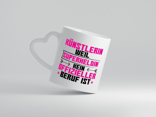 Superheldin Künstlerin| Spruch lustig | Kunst - Herzhenkel Tasse - Kaffeetasse / Geschenk / Familie