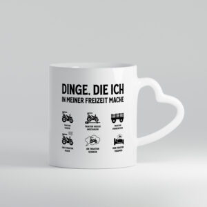 Dinge die ich in meiner Freizeit mache | Tracktor | Trecker - Herzhenkel Tasse - Kaffeetasse / Geschenk / Familie