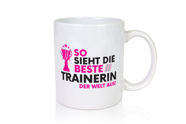 Die Weltbeste Trainerin | Sportverein | Humor - Tasse Weiss - Kaffeetasse / Geschenk / Familie