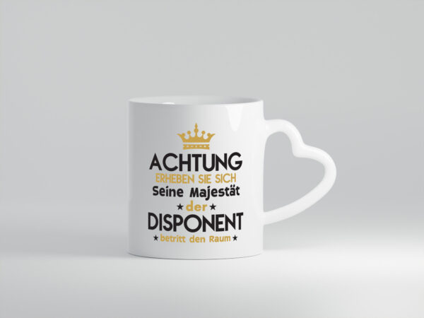 Seine Majestät Disponent | Zuteiler - Herzhenkel Tasse - Kaffeetasse / Geschenk / Familie