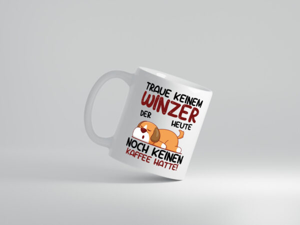 Traue keinem Winzer | Weinbauer | Wein - Tasse Weiss - Kaffeetasse / Geschenk / Familie