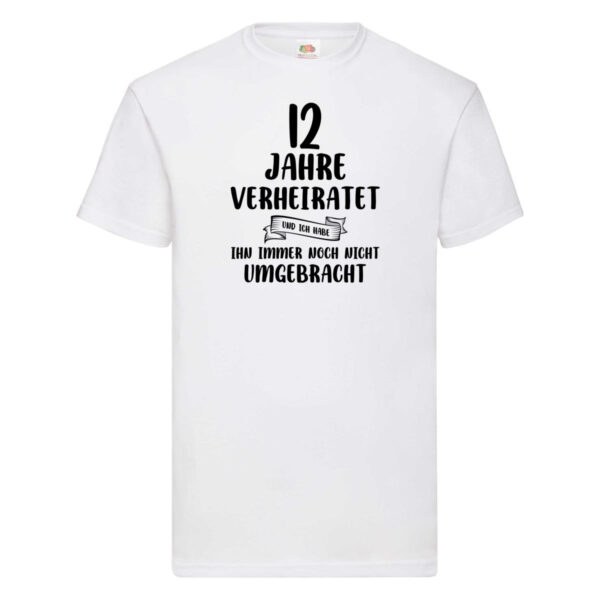 12 Jahre Verheiratet, immer noch am Leben! T-Shirt Weiß