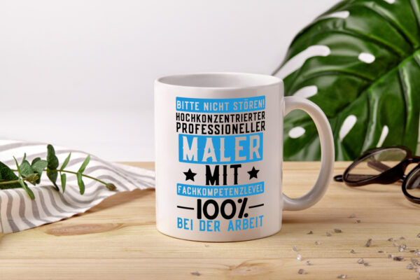 100% bei der Arbeit | Maler | Malermeister | lustiger Spruch - Tasse Weiss - Kaffeetasse / Geschenk / Familie