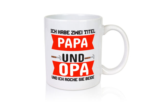 Papa und Opa | Vater Tasse | Vatertag | Großvater - Tasse Weiss - Kaffeetasse / Geschenk / Familie