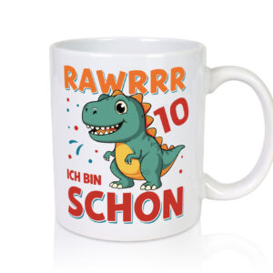 10. Geburtstag | 10 Jahre | Raw Raw ich bin schon 10 | T-Rex - Tasse Weiss - Kaffeetasse / Geschenk / Familie