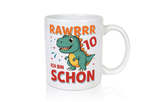 10. Geburtstag | 10 Jahre | Raw Raw ich bin schon 10 | T-Rex - Tasse Weiss - Kaffeetasse / Geschenk / Familie