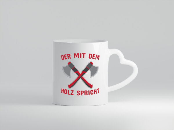Der mit dem Holz | Schreiner Tasse | Schreinerei - Herzhenkel Tasse - Kaffeetasse / Geschenk / Familie