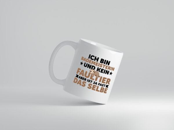 Ich bin kein Faultier: Bademeisterin | Schwimmmeisterin - Tasse Weiss - Kaffeetasse / Geschenk / Familie